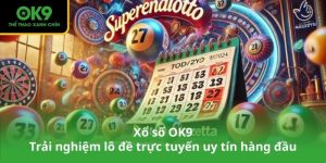 Xổ số OK9 – Trải nghiệm lô đề trực tuyến uy tín hàng đầu
